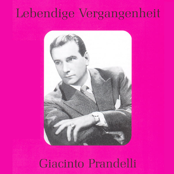 Lebendige Vergangenheit: Giacinto Prandelli