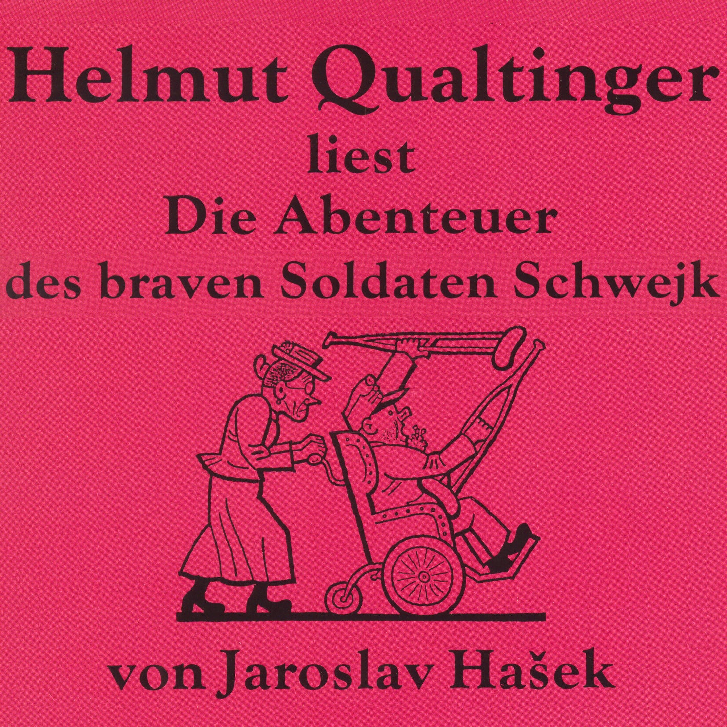 Helmut Qualtinger liest die Abenteuer des braven Soldaten Schwejk