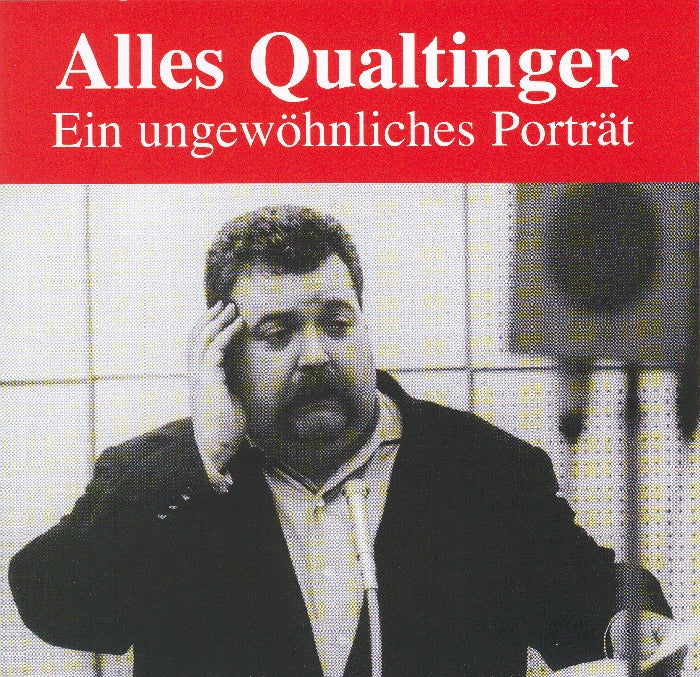 Helmut Qualtinger - Alles Qualtinger: Ein ungewöhnliches Portrait