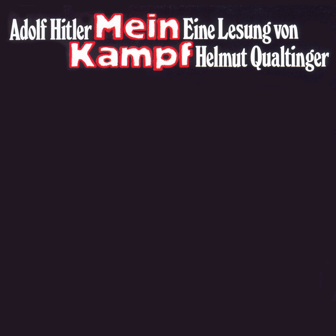 Helmut Qualtinger liest "Mein Kampf"