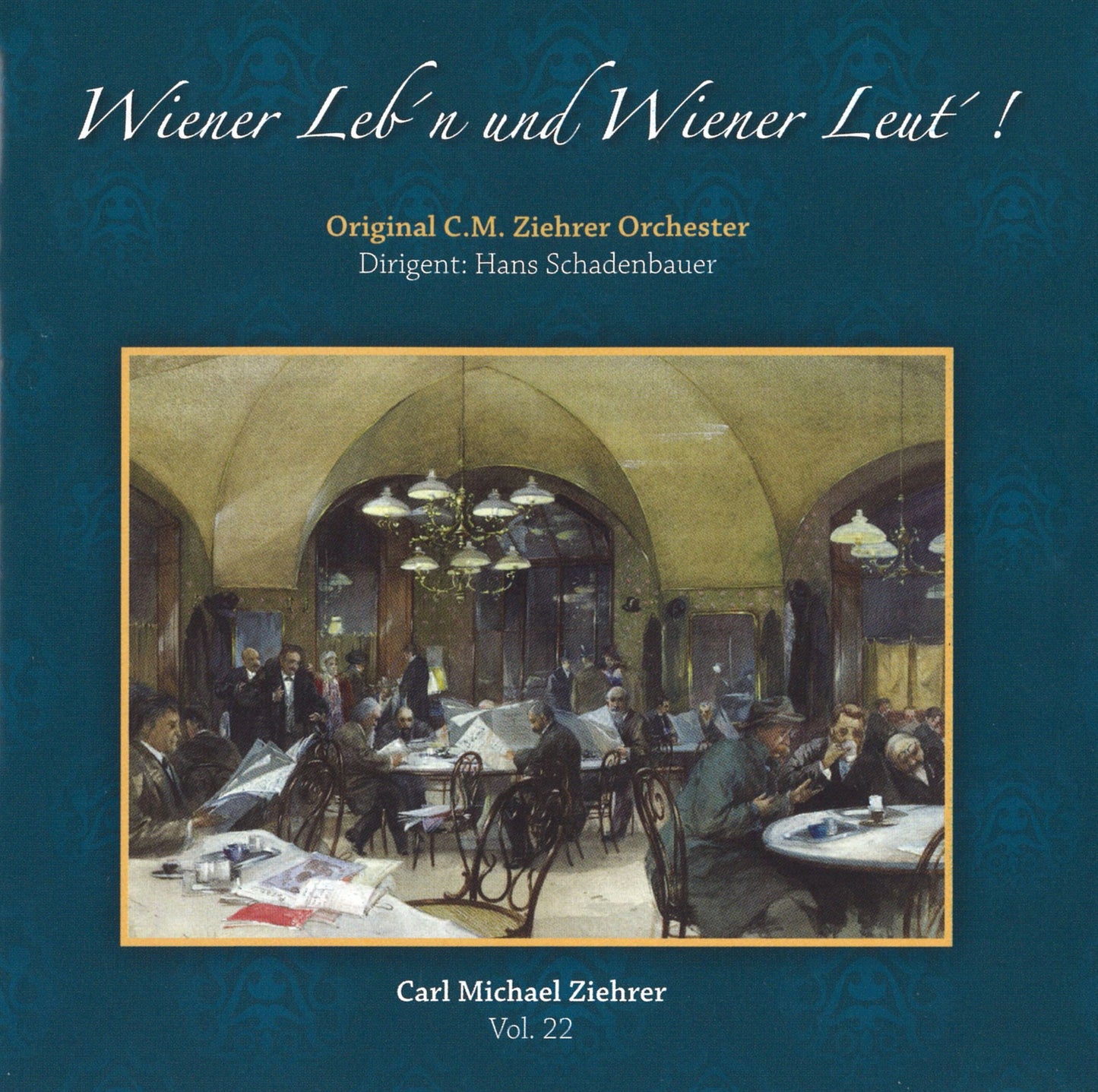 Carl Michael Ziehrer - Wiener Leb'n und Wiener Leut'! (Ziehrer-Edition Vol.22)