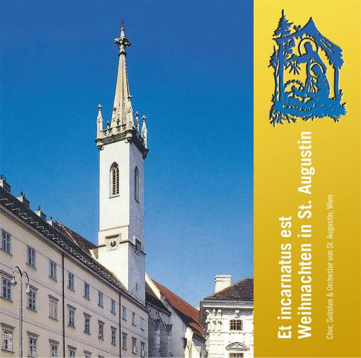 Chor, Solisten & Orchester von St. Augustin - Et incarnatus est: Weihnachten in St. Augustin