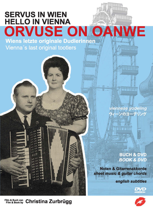 Christina Zurbrügg – Orvuse on Oanwe – Servus in Wien (Buch und DVD)