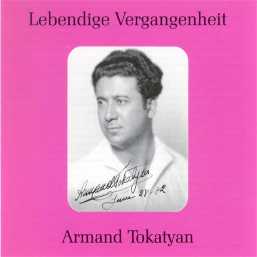 Lebendige Vergangenheit: Armand Tokatyan