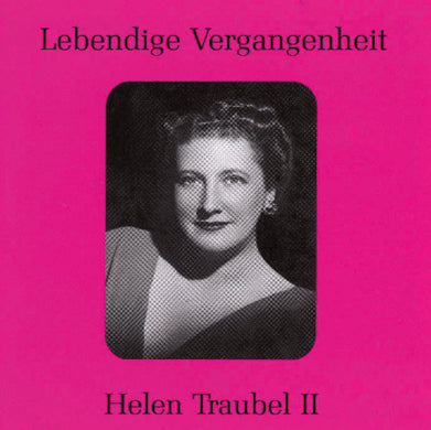 Helen Traubel Lebendige Vergangenheit II