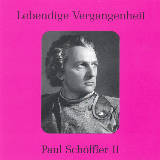 Lebendige Vergangenheit: Paul Schöffler (Vol. 2)