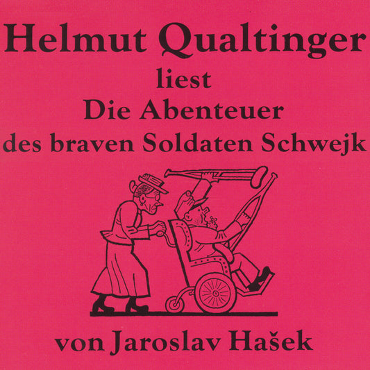 Helmut Qualtinger liest die Abenteuer des braven Soldaten Schwejk