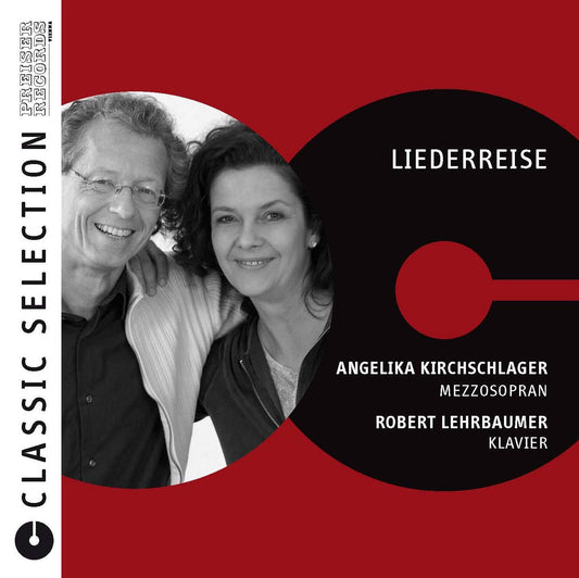 Classic Selection: Angelika Kirchschlager & Robert Lehrbaumer - Liederreise