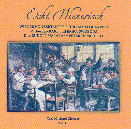 Carl Michael Ziehrer - Echt Wienerisch (Ziehrer-Edition Vol. 15)