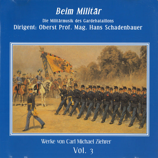 Carl Michael Ziehrer - Beim Militär (Ziehrer-Edition Vol. 3)