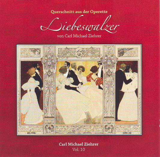Carl Michael Ziehrer - Liebeswalzer (Ziehrer-Edition Vol. 10)