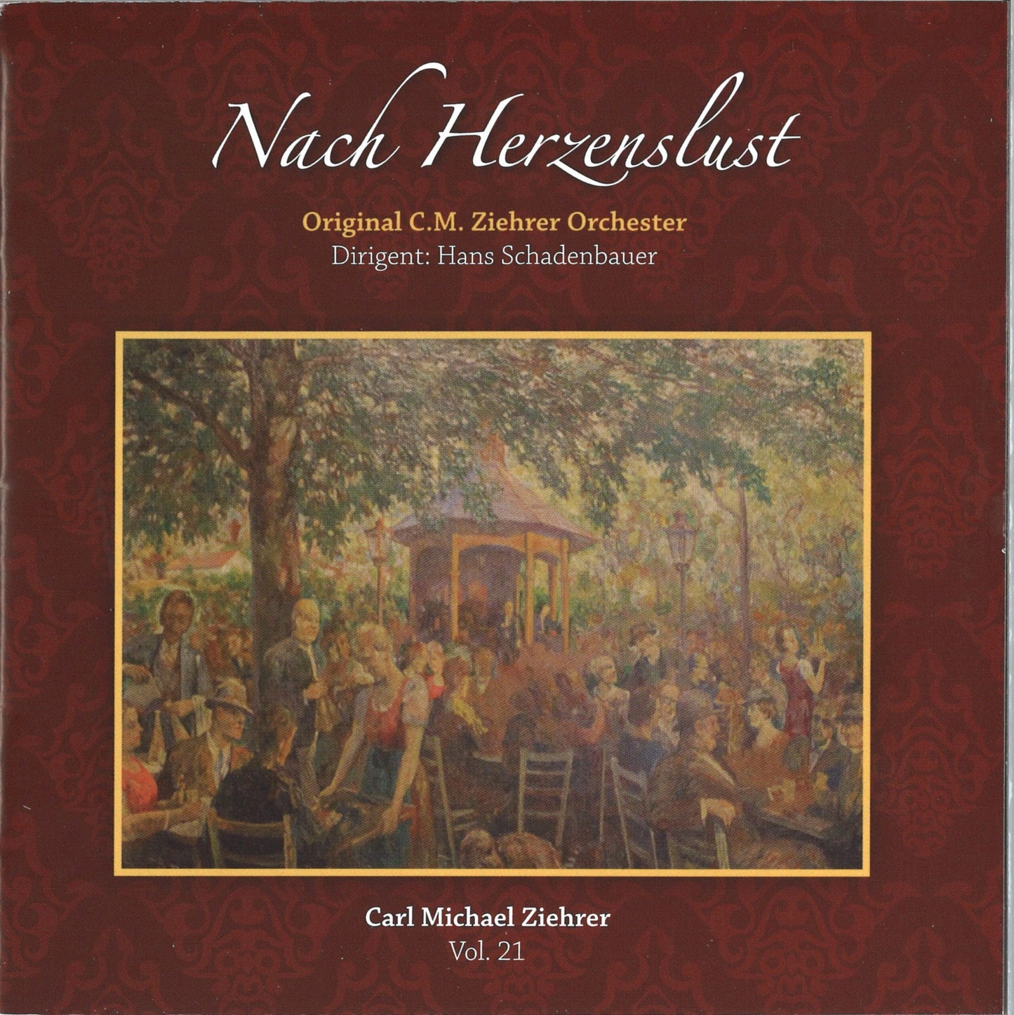 Carl Michael Ziehrer - Nach Herzenslust (Ziehrer-Edition Vol.21)