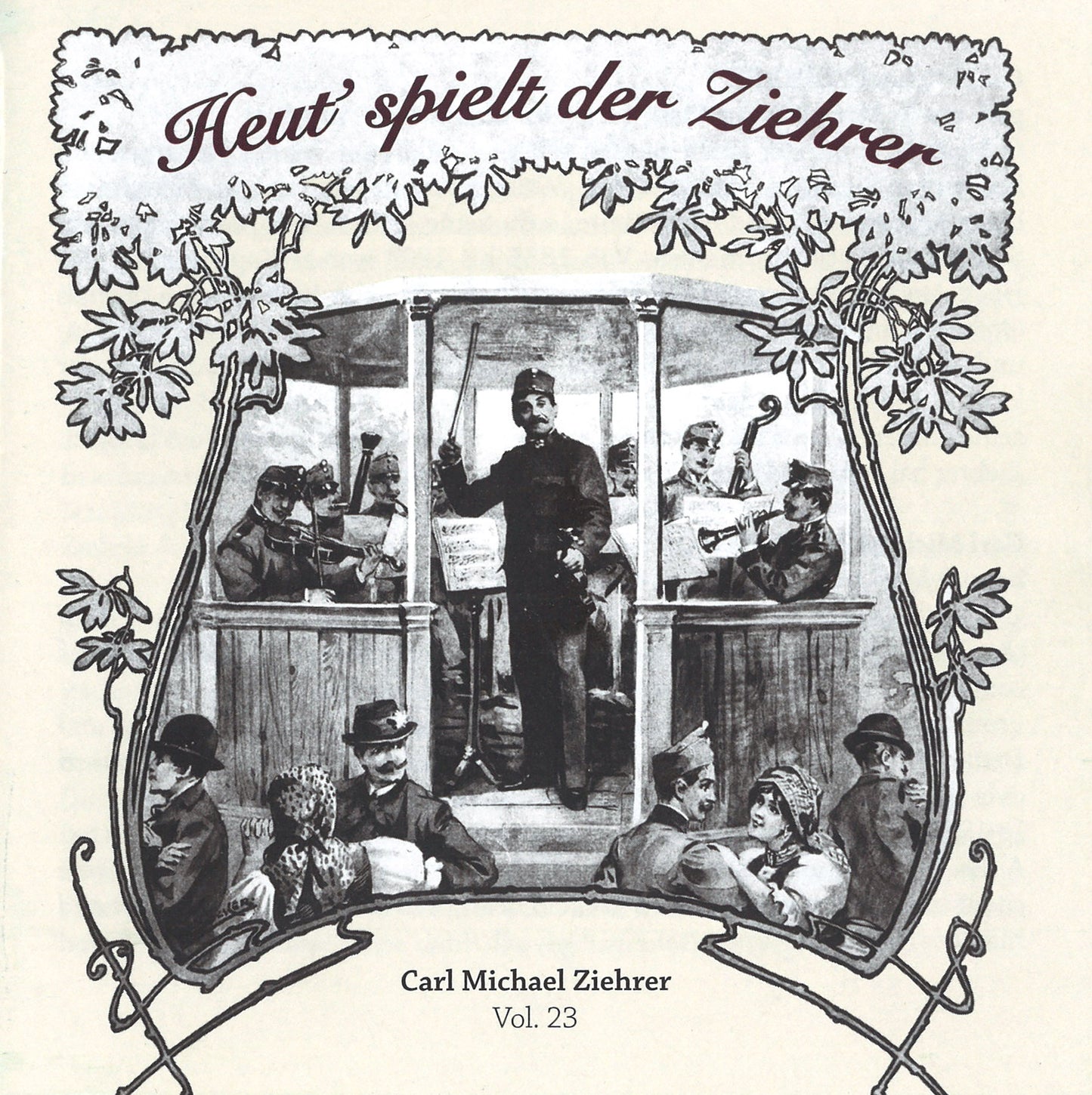 Carl Michael Ziehrer - Heut' spielt der Ziehrer (Ziehrer-Edition Vol.23)
