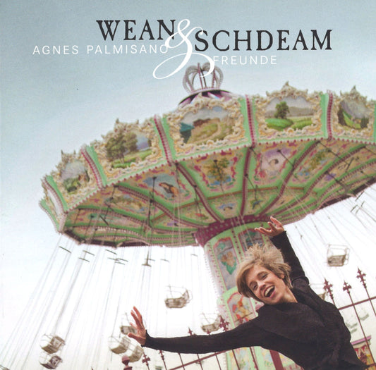 Agnes Palmisano - Wean und Schdeam