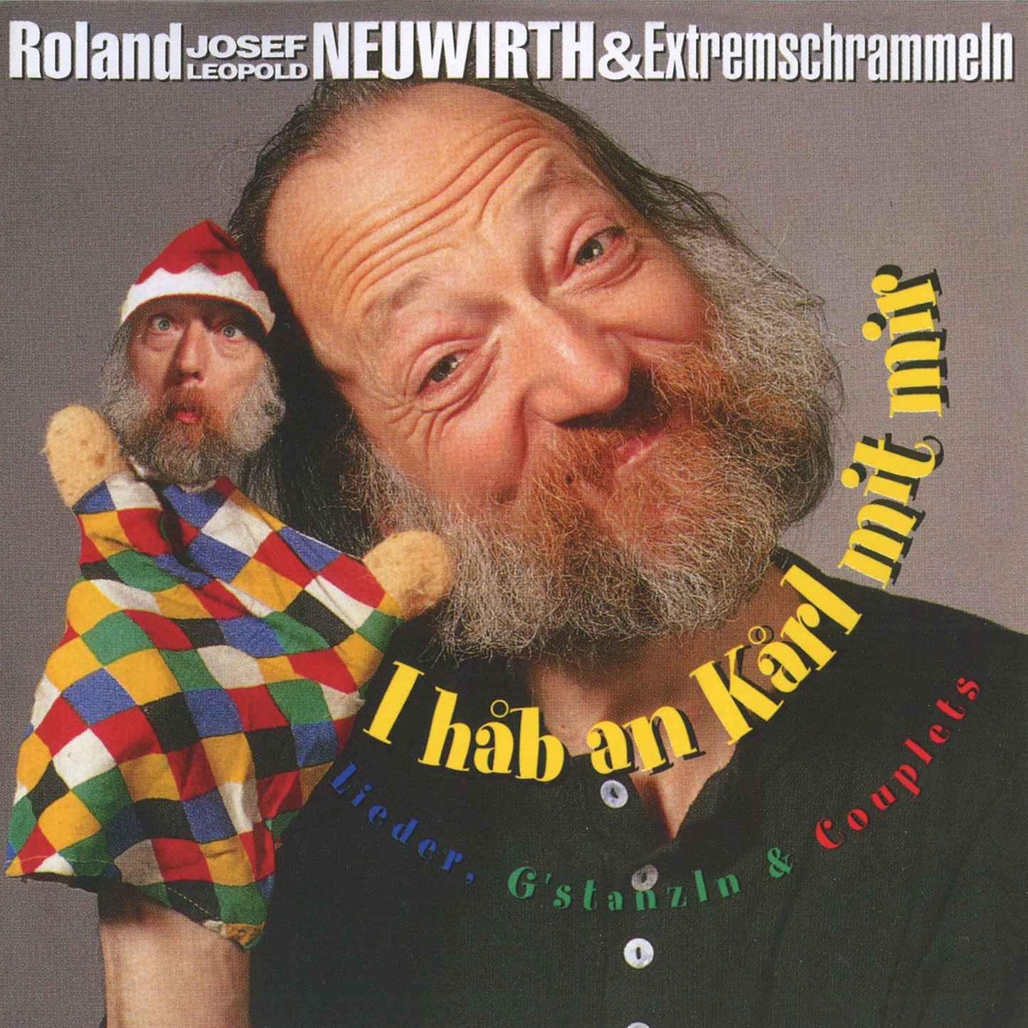 Roland Neuwirth & Extremschrammeln - I hab an Karl mit mir