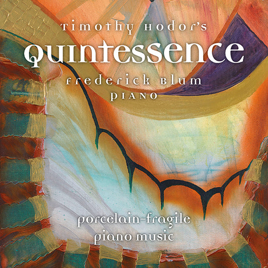 Frederick Blum - Timothy Hodor's Quintessence