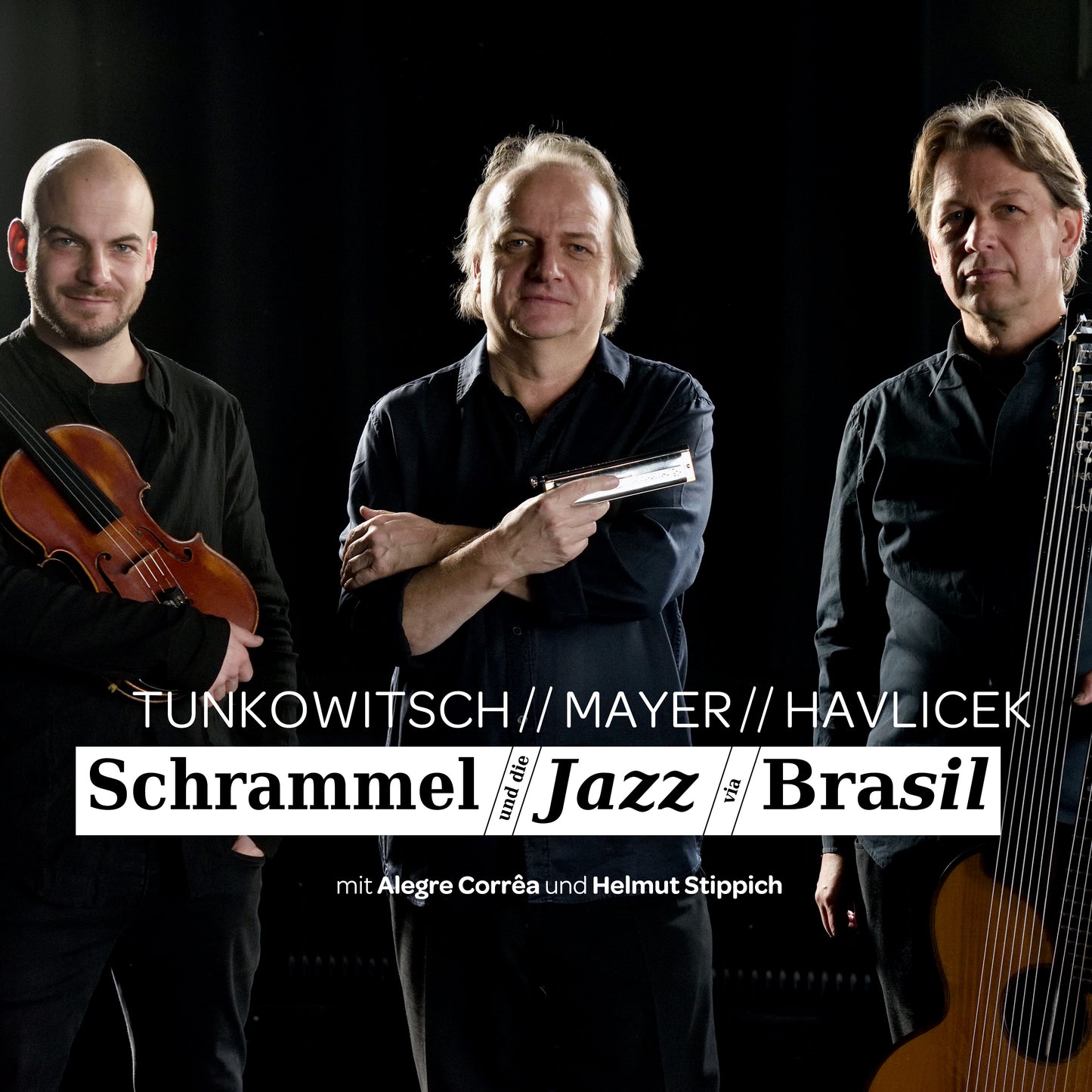 Tunkowitsch/Mayer/Havlicek - Schrammel und die Jazz via Brasil