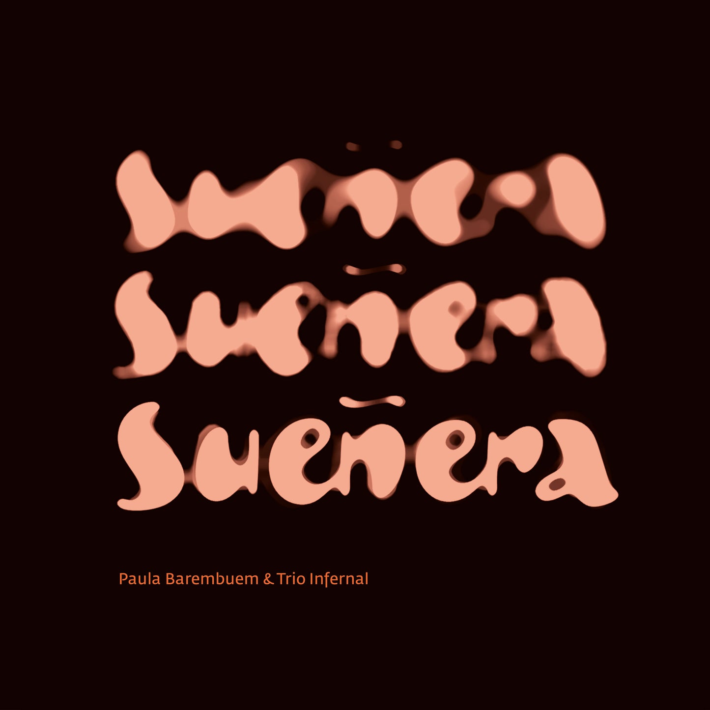 Paula Barembuem & Trio Infernal - Suenera