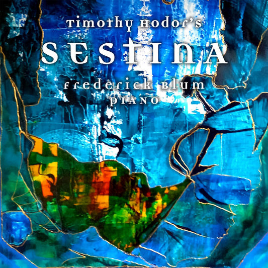 Frederick Blum - Timothy Hodor's Sestina