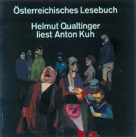Österreichisches Lesebuch: Helmut Qualtinger liest Anton Kuh