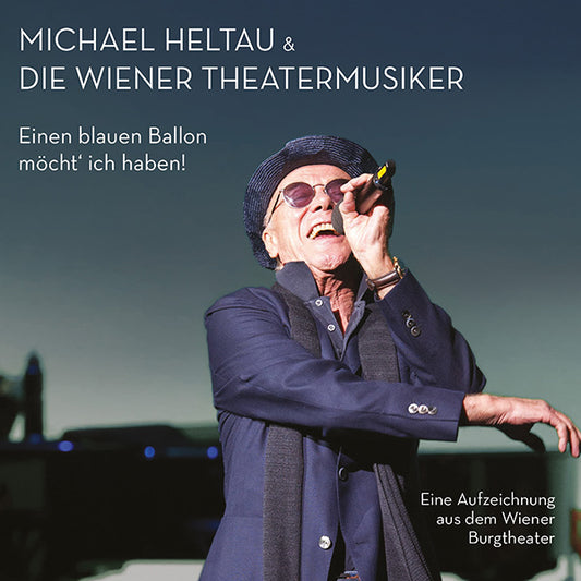 Michael Heltau & Die Wiener Theatermusiker - Einen blauen Ballon möcht' ich haben (CD)