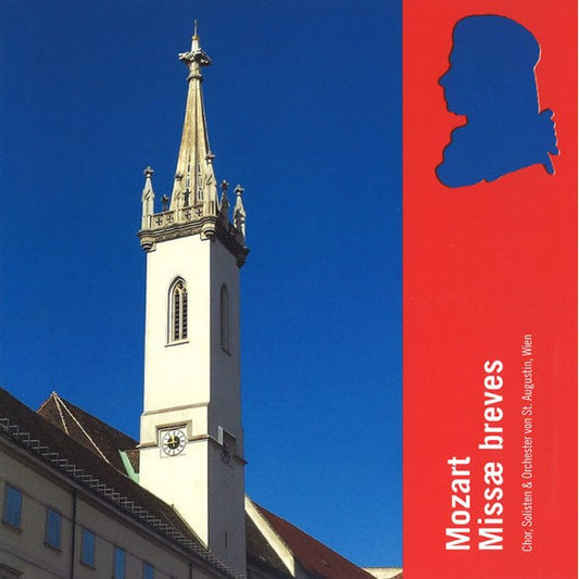 Chor, Solisten & Orchester von St. Augustin Wien - Mozarts Missae Breves