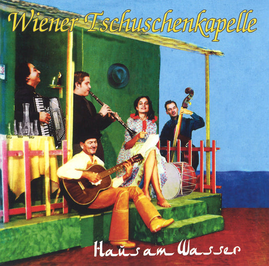 Wiener Tschuschenkapelle - Haus am Wasser