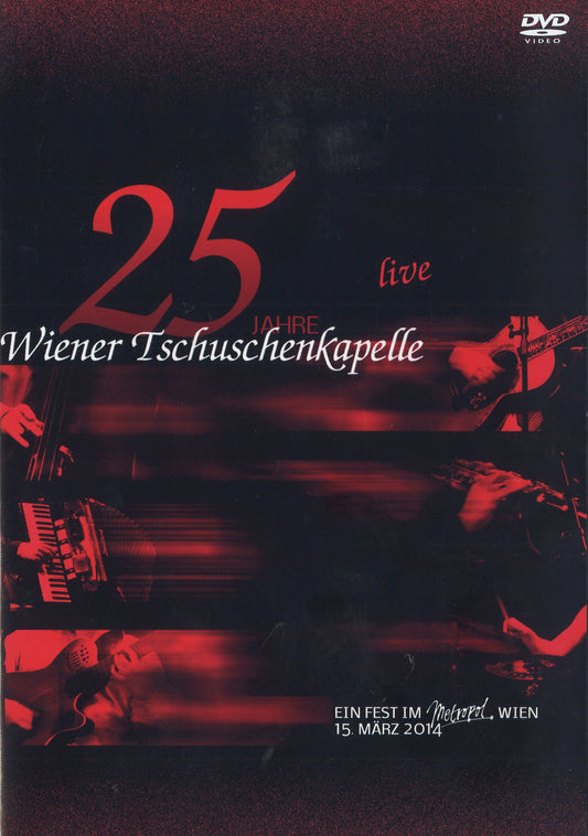 Wiener Tschuschenkapelle - 25 Jahre live (DVD)