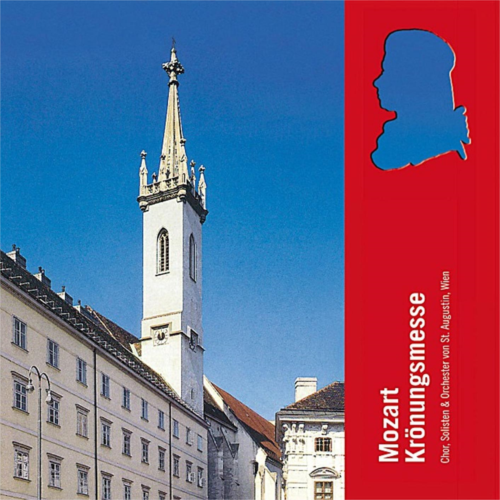 Chor, Solisten & Orchester von St. Augustin - Mozarts Krönungsmesse